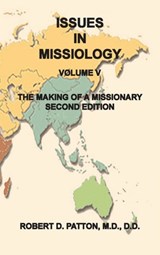 Making of a Missionary - Robert D Patton - 9798986658353