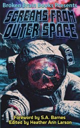 Screams From Outer Space - Heather Ann Larson ; Lm Kaplin - 9798986675190