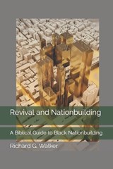 Revival and Nationbuilding - Richard G Walker - 9798986683911