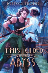 This Gilded Abyss - Rebecca Thorne - 9798986692470