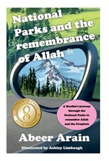 National Parks and the remembrance of Allah - Abeer Arain - 9798986699004
