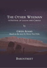 The Other Wiseman: A Festival of Lessons and Carols - Gwen Adams - 9798986718569