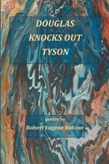 Douglas Knocks Out Tyson - Robert Eugene Rubino - 9798986724324