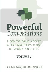 Powerful Conversations - Volume 2 - Kyle Majchrowski - 9798986727486