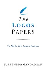 The Logos Papers - Surrendra Gangadean - 9798986747231