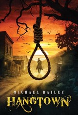 Bailey, M: Hangtown - Michael Bailey - 9798986748887