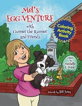 MELS EGG-VENTURE W/GUNNER THE - Michelle E. Forde - 9798986776620
