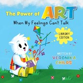 The Power of Art - When My Feelings Can't Talk Library Edition
