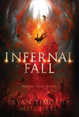 Mitchell, B: Infernal Fall - Bryan Timothy Mitchell - 9798986987828