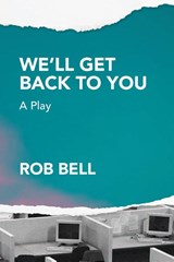 We'll Get Back to You - Rob Bell - 9798986996028
