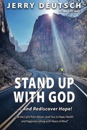 Stand Up With God ... and Rediscover Hope!
