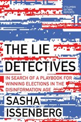 The Lie Detectives - Sasha Issenberg - 9798987053621