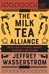 The Milk Tea Alliance - Jeffrey Wasserstrom - 9798987053720