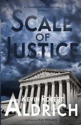 Scale of Justice - Kevin Robert Aldrich - 9798987092750