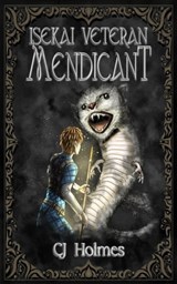 Isekai Veteran: Mendicant - CJ Holmes - 9798987173510