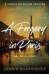 A Forgery in Paris - Janice Nagourney - 9798987208304