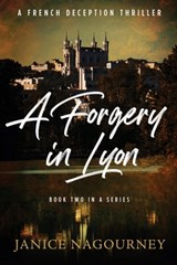 A Forgery in Lyon - Janice Nagourney - 9798987208380