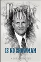 Frosty is No Snowman - Kerry Eggers - 9798987229583