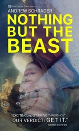 Nothing But The Beast - Andrew Schrader - 9798987498323