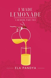 I Made Lemonade A Memoir Part Two