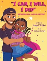 I Can, I Will, I Did - Samuel Walker - 9798987511039
