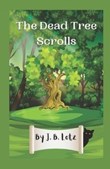 The Dead Tree Scrolls - Jennifer Beth Lotz - 9798987533208