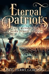 Eternal Patriots - Neil Perry Gordon - 9798987563250