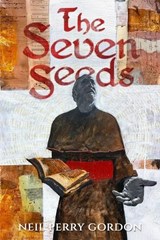 The Seven Seeds - Neil Perry Gordon - 9798987563274