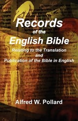 Records of the English Bible - Alfred W Pollard - 9798987719565