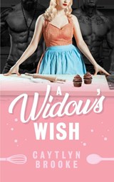 A Widow's Wish - Caytlyn Brooke - 9798987740286