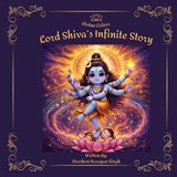 Lord Shiva's Infinite Story - Darshan Narayan Singh - 9798987745779