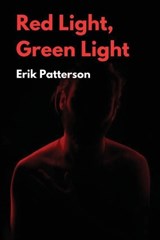Red Light Green Light - Erik Patterson - 9798987801697