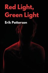 Red Light Green Light - Erik Patterson - 9798987801697