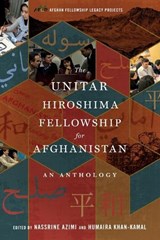 The UNITAR Hiroshima Fellowship for Afghanistan: An Anthology - Nassrine Azimi - 9798987807903
