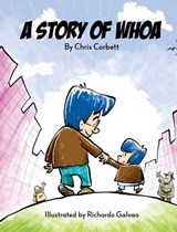 A Story of Whoa - Chris Corbett - 9798987814178
