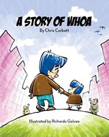 A Story of Whoa - Chris Corbett - 9798987814185