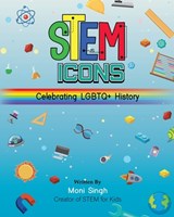 Singh, M: STEM Icons - Celebrating LGBTQ+ History - Moni Singh - 9798987836033