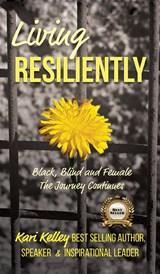 Living Resiliently - Kari Kelley - 9798987857717