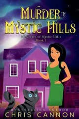 Murder in Mystic Hills - Chris Cannon - 9798987869895