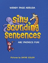 Silly Sounding Sentences - Wendy Page Arruda - 9798987985403