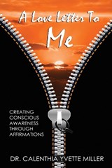 A Love Letter To Me - Calenthia Yvette Miller - 9798987990377