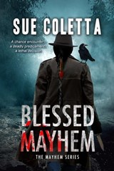 Blessed Mayhem - Sue Coletta - 9798987998021
