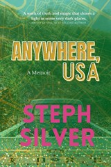 Anywhere, USA - Steph Silver - 9798988033226
