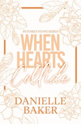 When Hearts Collide - Danielle Baker - 9798988045687