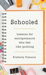 Schooled - Kimberly Pomares - 9798988163435