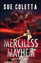 Merciless Mayhem - Sue Coletta - 9798988163862