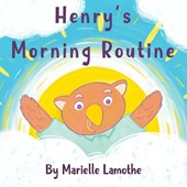 Henry's Morning Routine