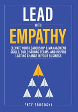 Srodoski, P: Lead With Empathy - Pete Srodoski - 9798988272786