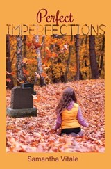 Perfect Imperfections - Samantha Vitale - 9798988278320