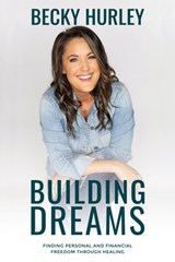 Building Dreams - Becky Hurley - 9798988278351